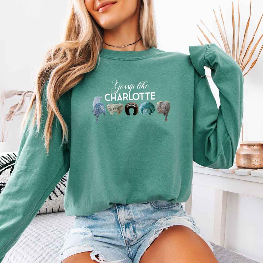 Gossip Like Charlotte Wigs Comfort Colors Long Sleeve – Regency BookTok Shirt