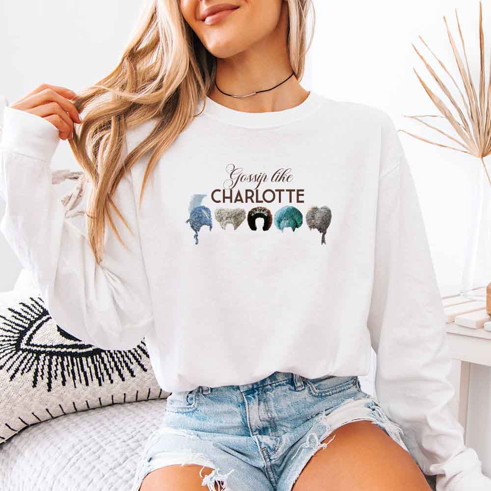 Gossip Like Charlotte Wigs Comfort Colors Long Sleeve – Regency BookTok Shirt