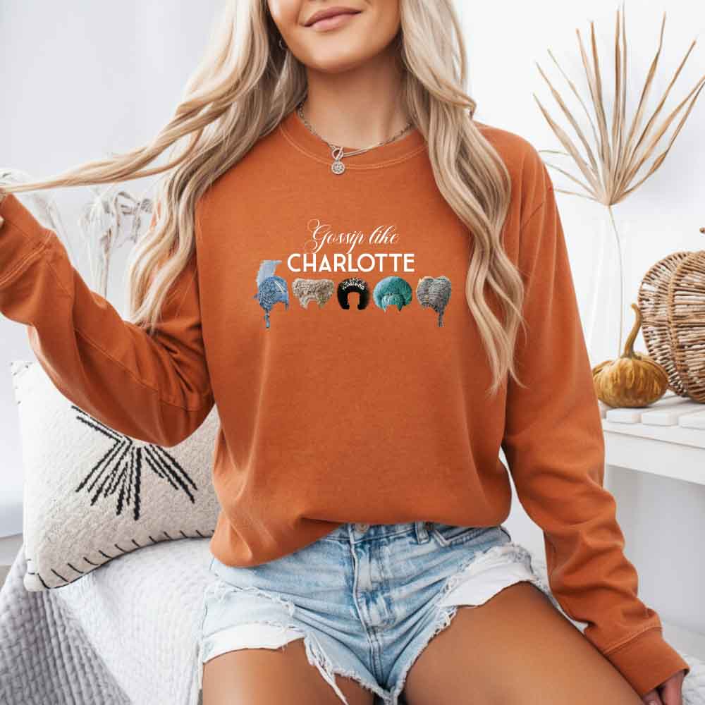 Gossip Like Charlotte Wigs Comfort Colors Long Sleeve – Regency BookTok Shirt